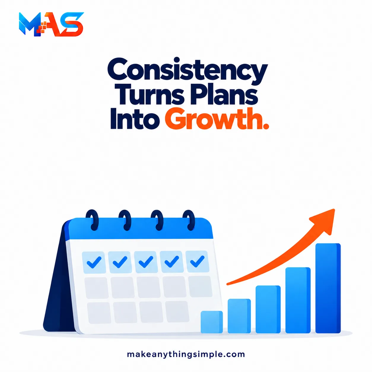 Consistency Turns Plans Into Growth.