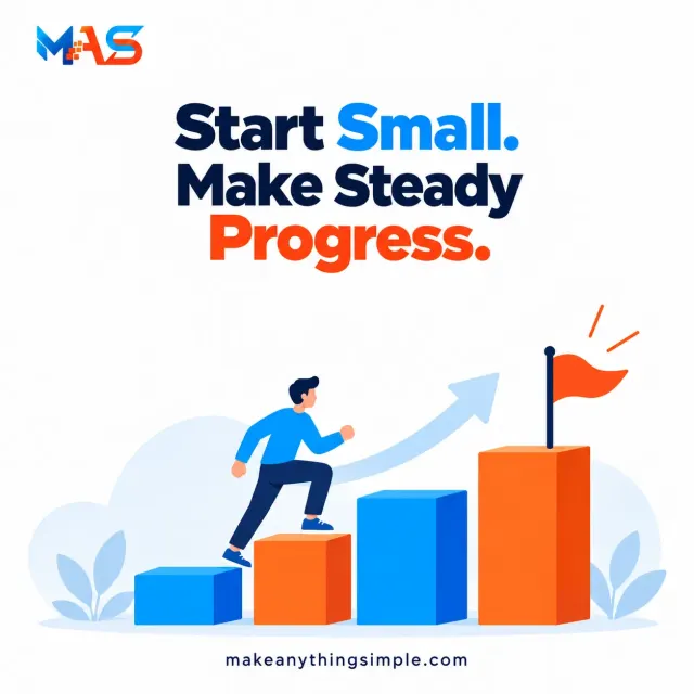 Start Small. Make Steady Progress.