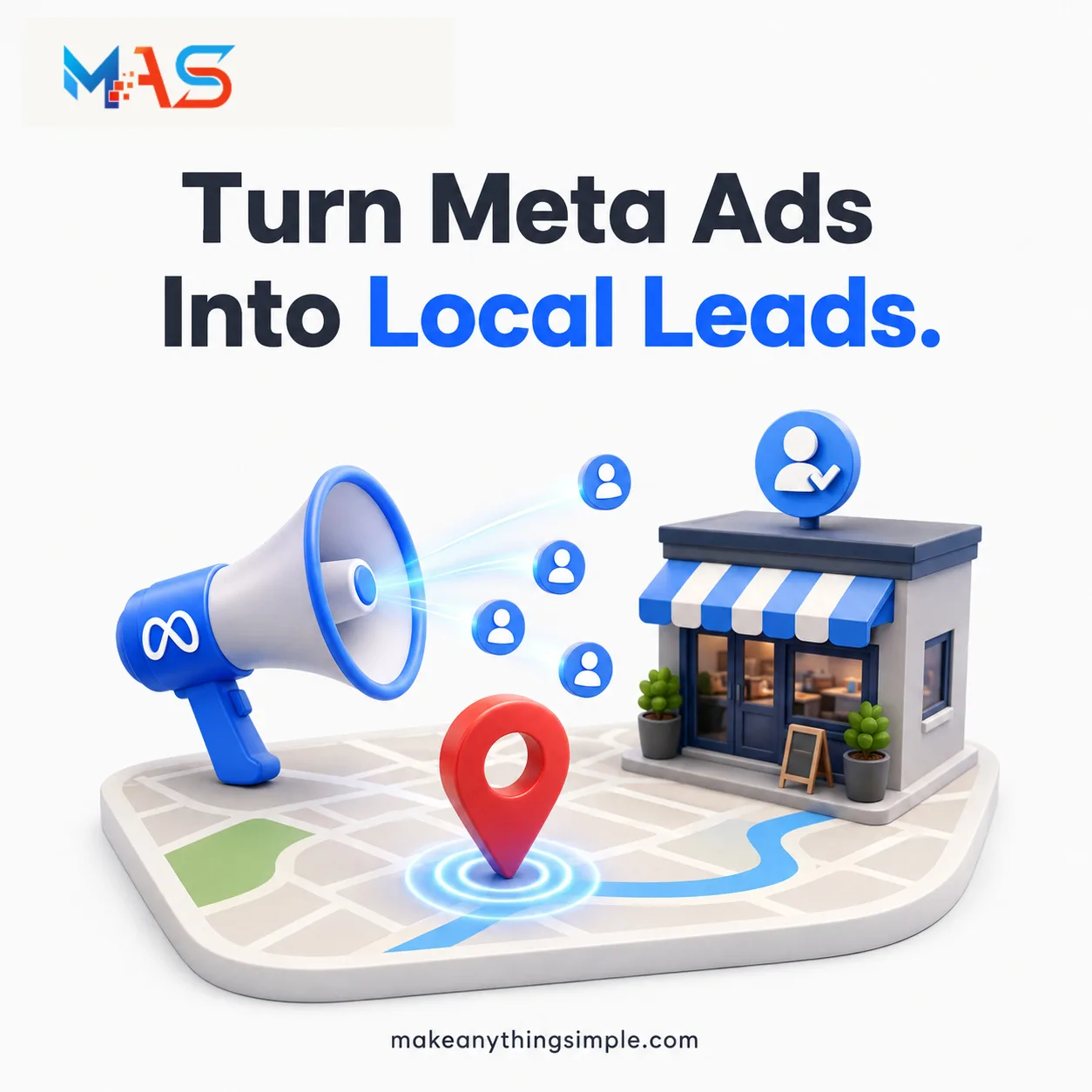 Turn Meta Ads Into Local Leads | MAKE ANYTHING SIMPLE