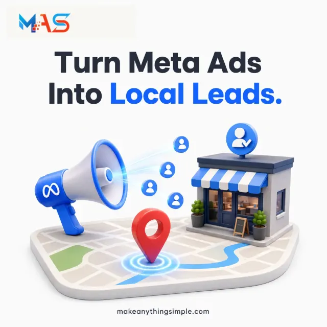 Turn Meta Ads Into Local Leads | MAKE ANYTHING SIMPLE