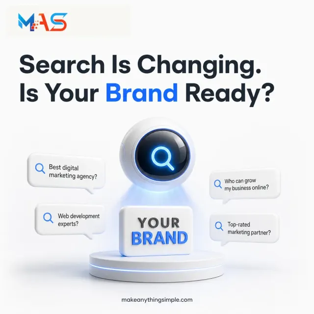 Search Is Changing. Is Your Brand Ready? | MAKE ANYTHING SIMPLE