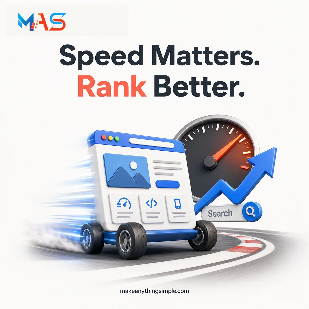 Speed Matters. Rank Better. | MAKE ANYTHING SIMPLE