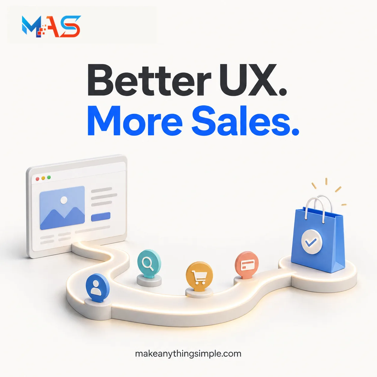 Better UX. More Sales. | MAKE ANYTHING SIMPLE